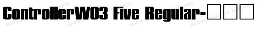 ControllerW03 Five Regular字体转换